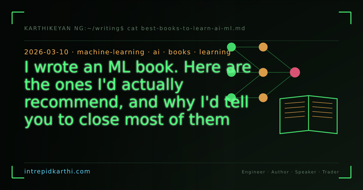 I wrote an ML book. Here are the ones I'd actually recommend, and why I'd tell you to close most of them — banner