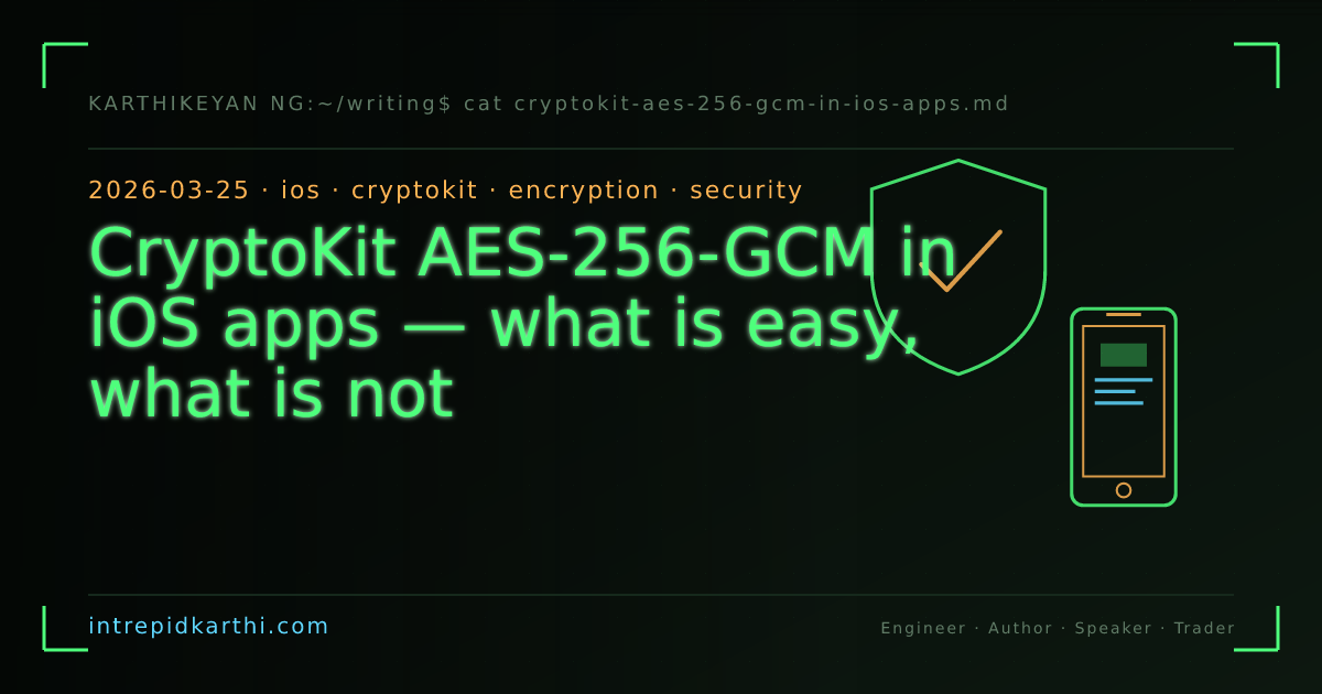 CryptoKit AES-256-GCM in iOS apps — what is easy, what is not — banner