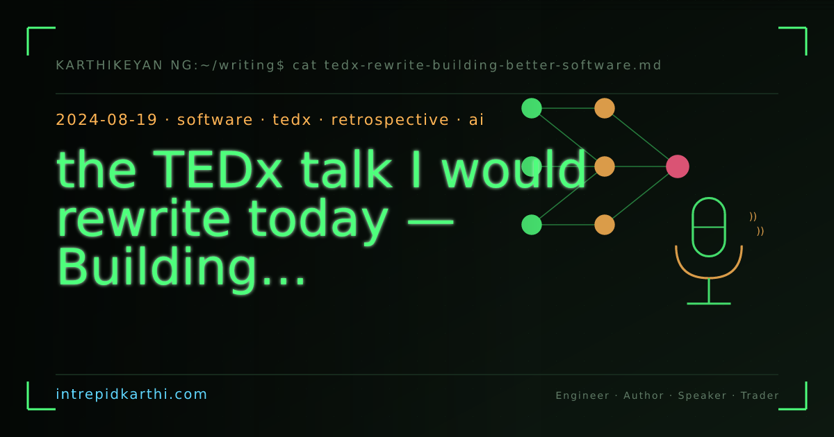 the TEDx talk I would rewrite today — Building Better Software, 2017 revisited — banner
